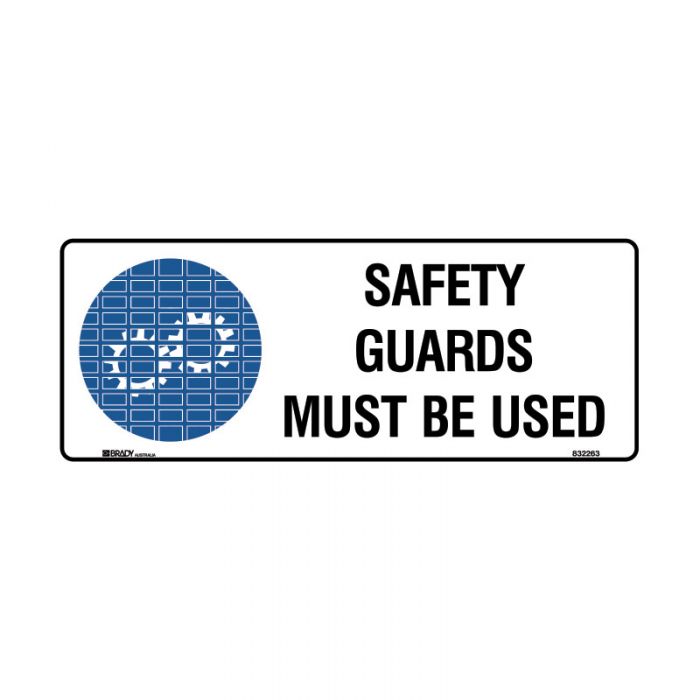834727 Mandatory Sign - Safety Guards Must Be Used 