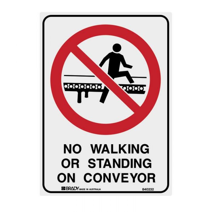 835217 Prohibition Sign - No Walking Or Standing On Conveyor 