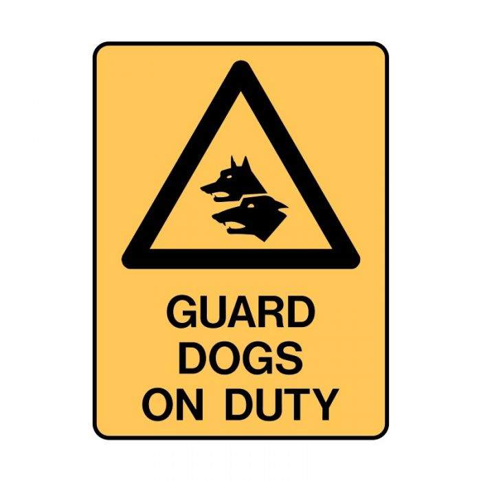 835268 Warning Sign - Guard Dogs On Duty 