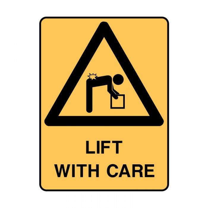 835639 Warning Sign - Lift With Care 