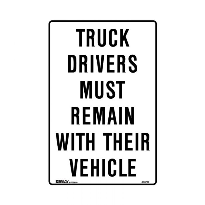 835729 Warehouse-Loading Dock Sign - Truck Drivers Must Remain With Their Vehicle 
