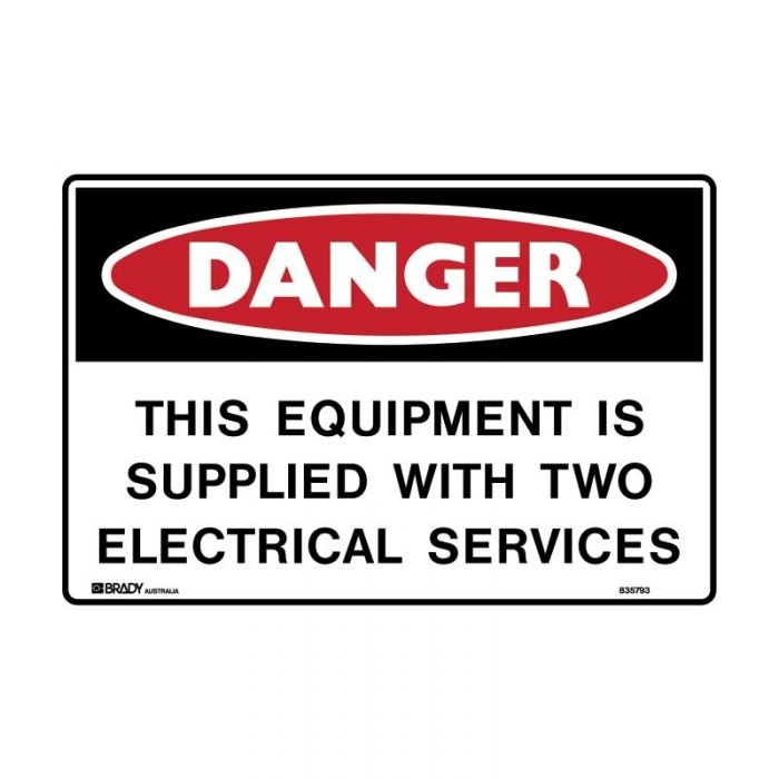 835793 Danger Sign - This Equipment Is Supplied With Two Electrical Services 