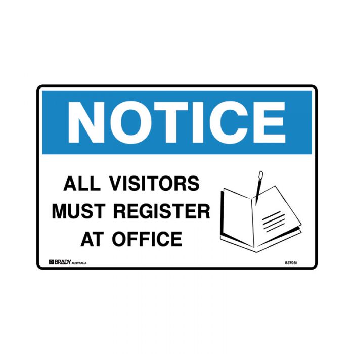 837981 Notice Sign - All Visitors Must Register At Office 