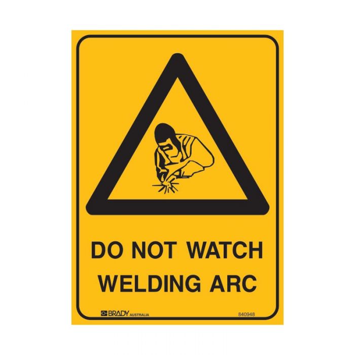 838256 Warning Sign - Do Not Watch Welding Arc 