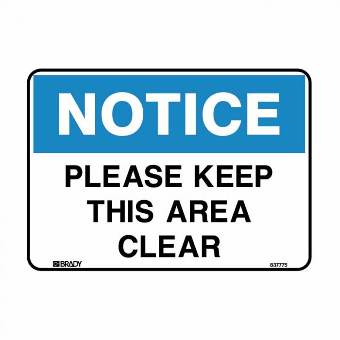 840039 Building & Construction Sign - Notice Please Keep This Area Clear 