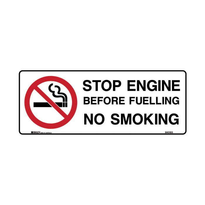 840103 Prohibition Sign - Stop Engine Before Fuelling No Smoking 