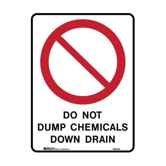 840143 Prohibition Sign - Do Not Dump Chemicals Down Drain 