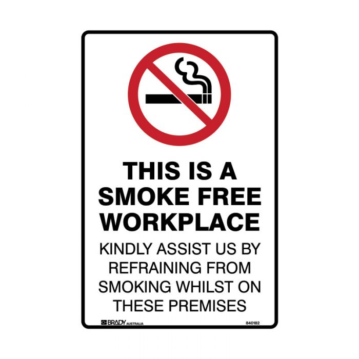 840183 Prohibition Sign - This Is A Smoke Free Workplace Kindly Assist Us By Refraining From 