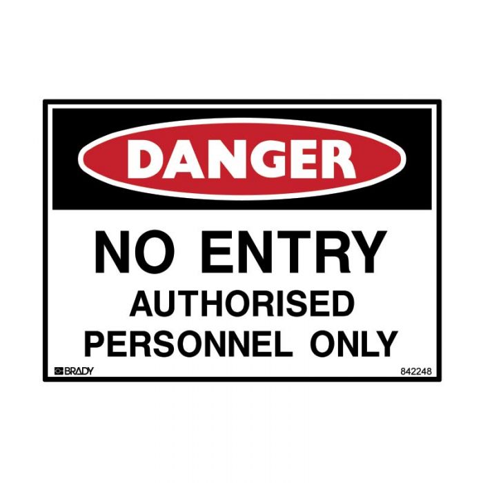 840253 Danger Sign - No Entry Authorised Personnel Only 