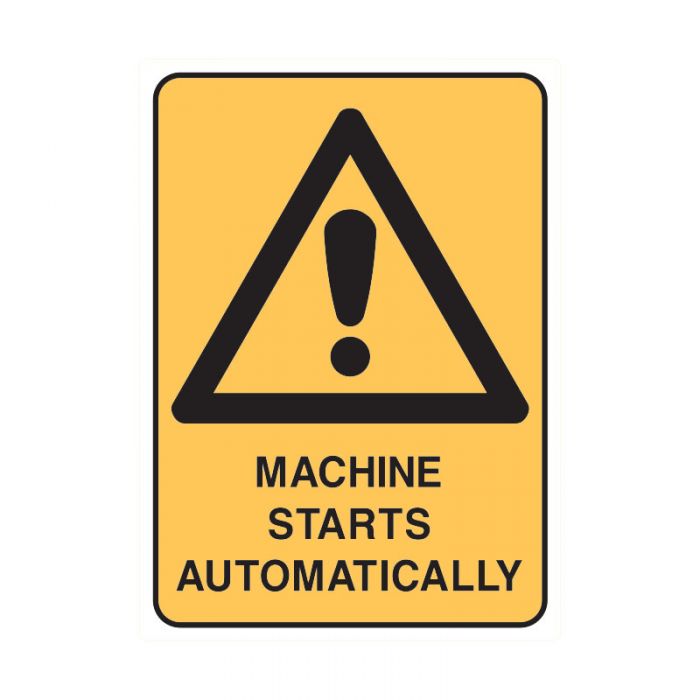 840482 Warning Sign - Machine Starts Automatically 