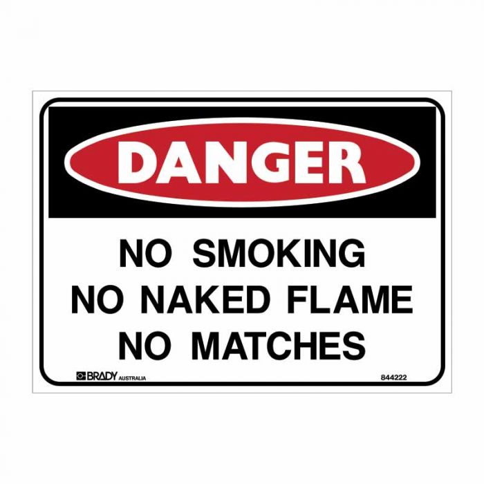 840750 Danger Sign - No Smoking No Naked Flames No Matches 
