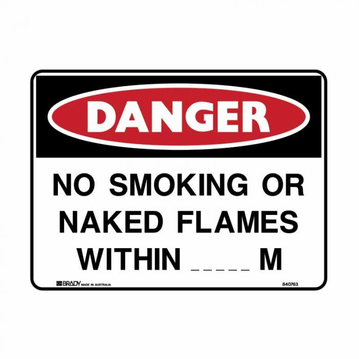 840761 Danger Sign - No Smoking Or Naked Flames Within ___ M 