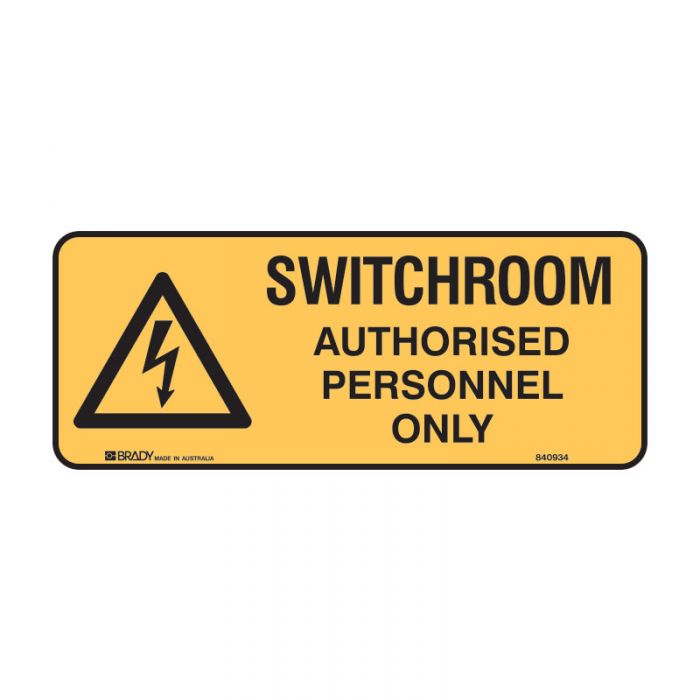 840935 Warning Sign - Switchroom Authorised Personnel Only 