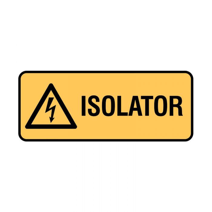 840940 Warning Sign - Isolator 