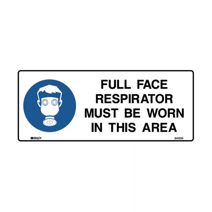 841235 Mandatory Sign - Full Face Respirator Must Be Worn In This Area 