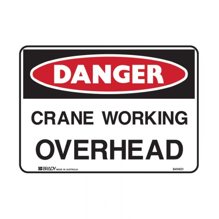 841401 Danger Sign - Crane Working Overhead 