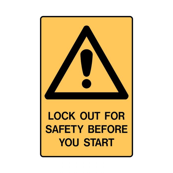 841791 Warning Sign - Lock Out For Safety Before You Start 