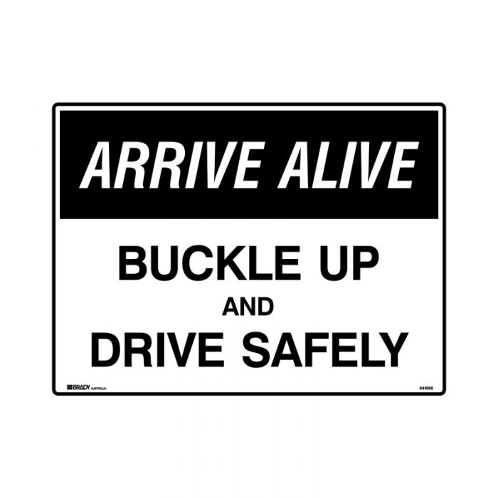 841866 Directional Traffic Sign - Arrive Alive Buckle Up And Drive Safely 