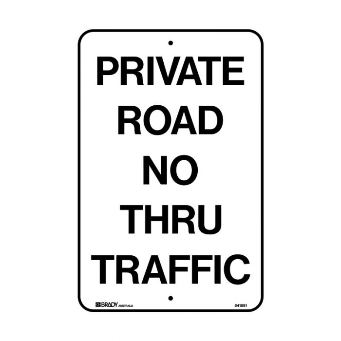 841881 Traffic Site Safety Sign - Private Road No Thru Traffic 