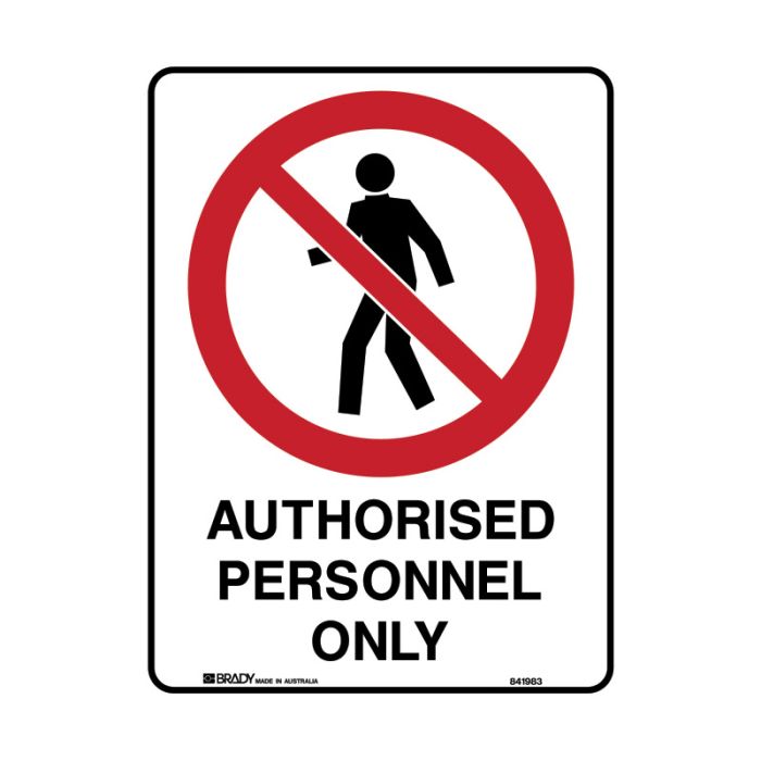 841983 Prohibition Sign - Authorised Personnel Only 