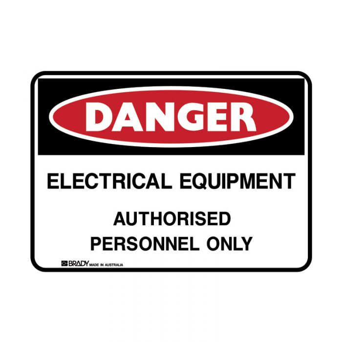 844218 BradyGlo Sign - Danger Electrical Equipment Authorised Personnel Only 