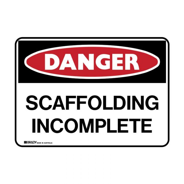 844713 Danger Sign - Scaffolding Incomplete 