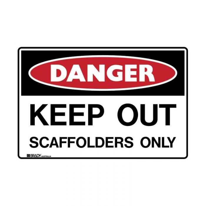 844722 Danger Sign - Keep Out Scaffolders Only 