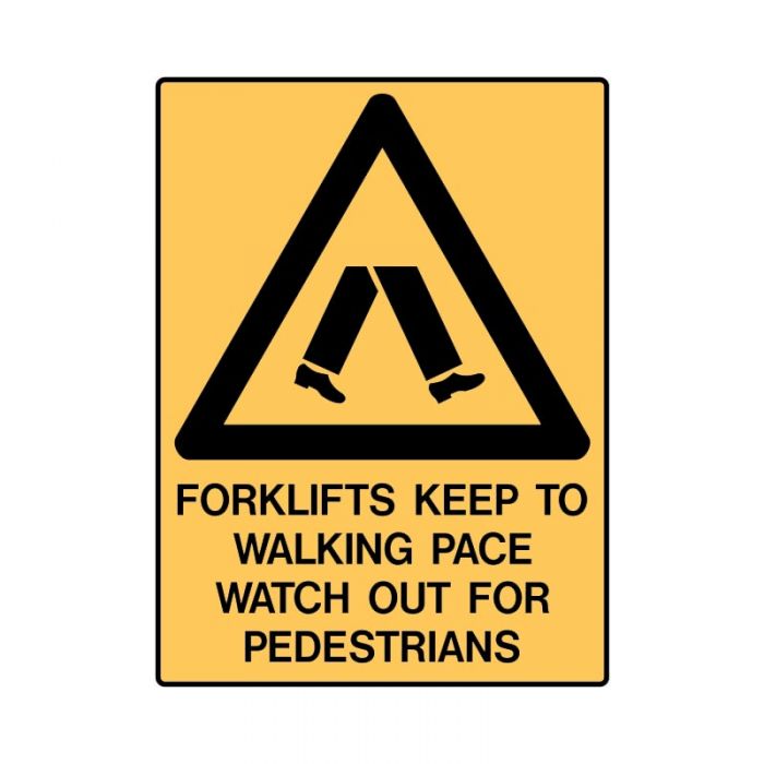 847430 Forklift Safety Sign - Forklifts Keep To Walking Pace Watch Out For Pedestrians 