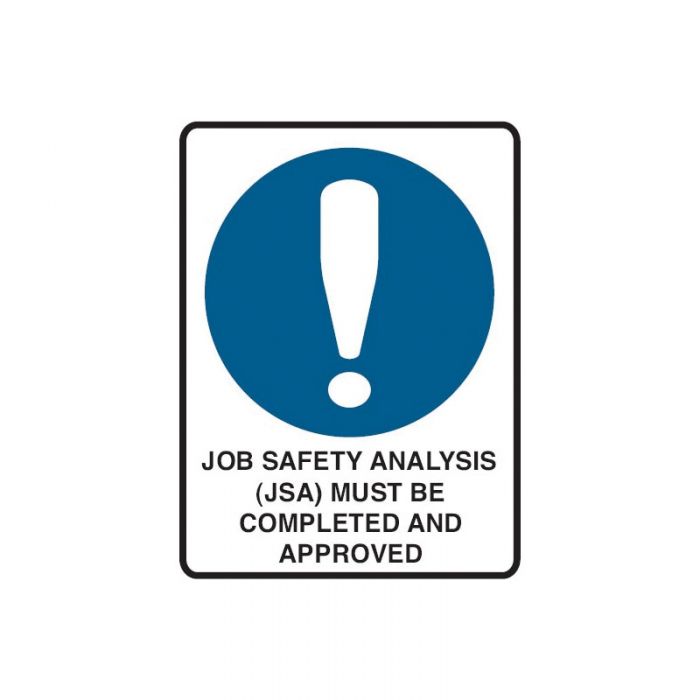848011 Mining Site Sign - Job Safety Analysis (Jsa) Must Be Completed And Approved 
