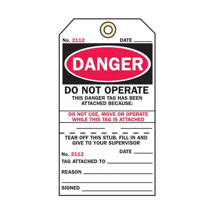 Danger Do Not Operate This Danger Tag Has Been Attached Because:..
