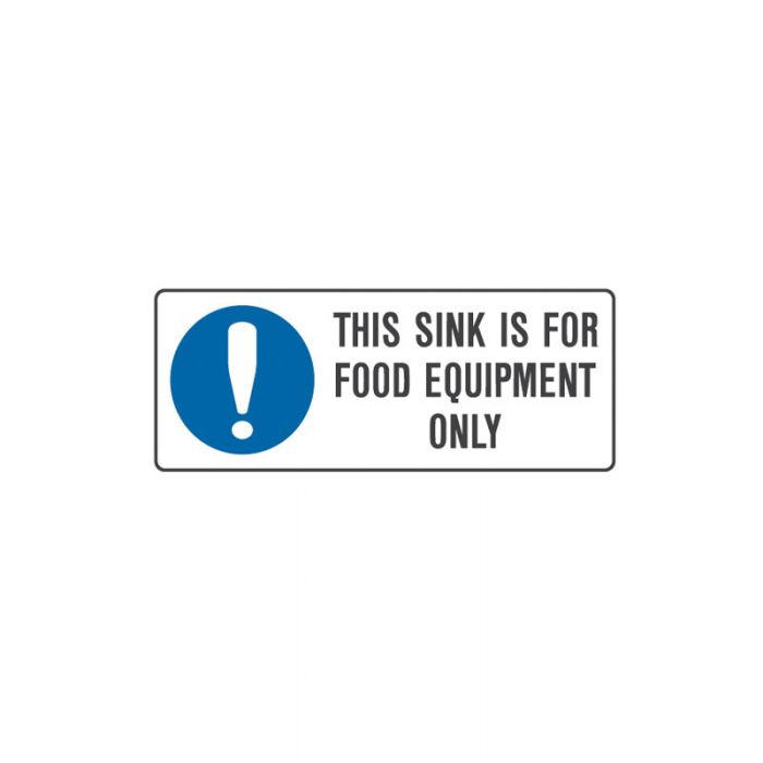 855391 Kitchen-Food Safety Sign - This Sink Is For Food Equipment Only 