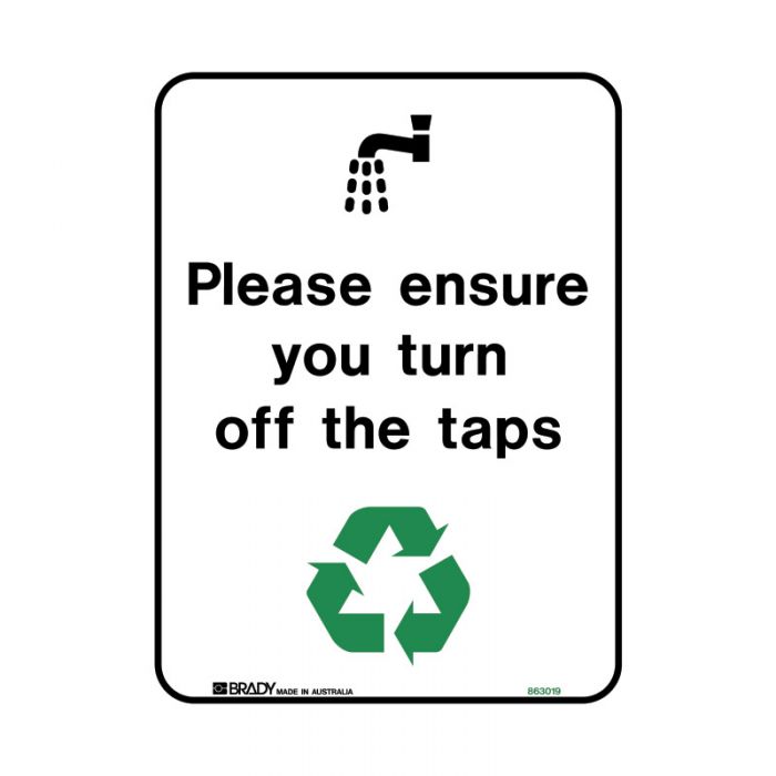 863020 Recycling-Environment Sign - Please Ensure You Turn Off The Taps 
