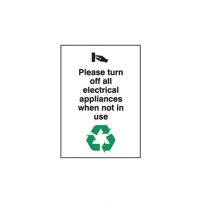 863026 Recycling-Environment Sign - Please Turn Off All Electrical Appliances When Not In Use 