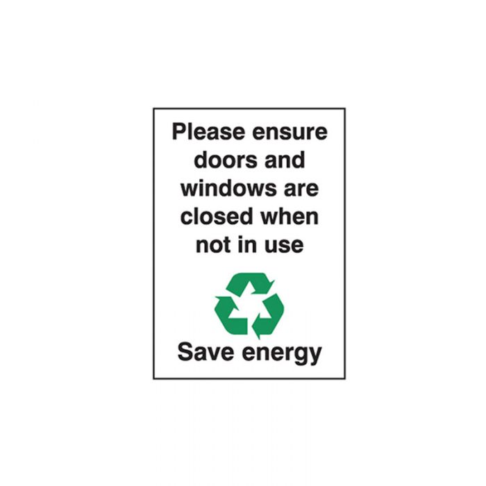 863029 Recycling-Environment Sign - Please Ensure Doors And Windows Are Closed When Not In Use Save Energy 