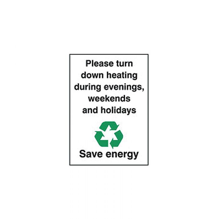 Recycling/Environment Sign - Please Turn Down Heating During Evenings Weekends And Holidays  