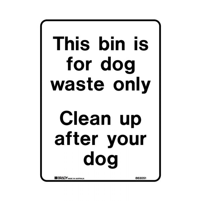 863051 Park Sign - This Bin Is For Dog Waste Only Clean Up After Your Dog 