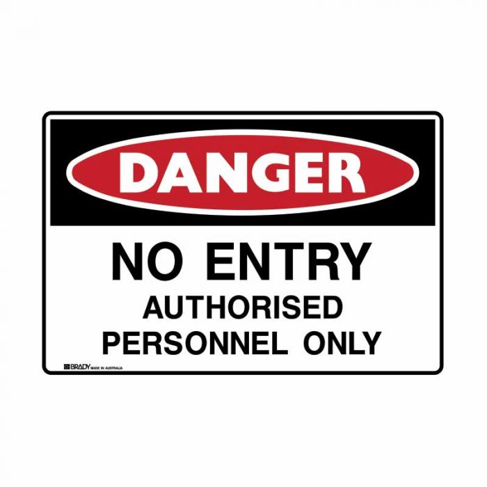 872404 UltraTuff Sign - Danger No Entry Authorised Personnel Only 