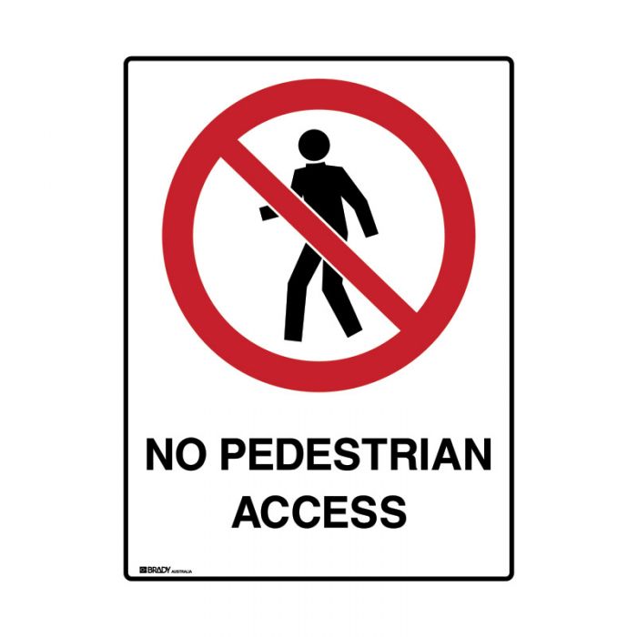 872656 UltraTuff Sign - No Pedestrian Access 