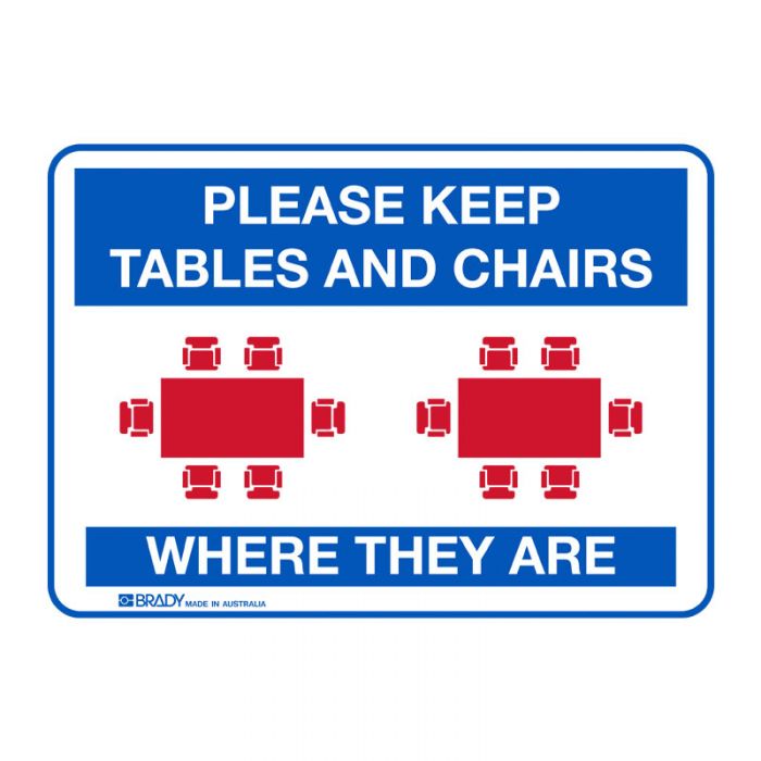 Please Keep Tables and Chairs Where They Are Sign, 225 x 300mm, Poly