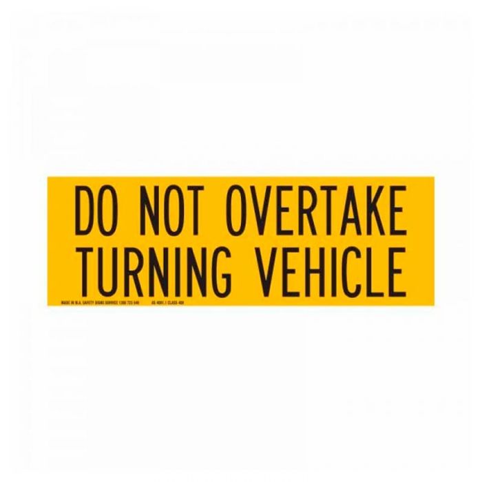 Vehicle Sign - Do Not Overtake Turning Vehicle - Class 400 Reflective Self Adhesive Vinyl