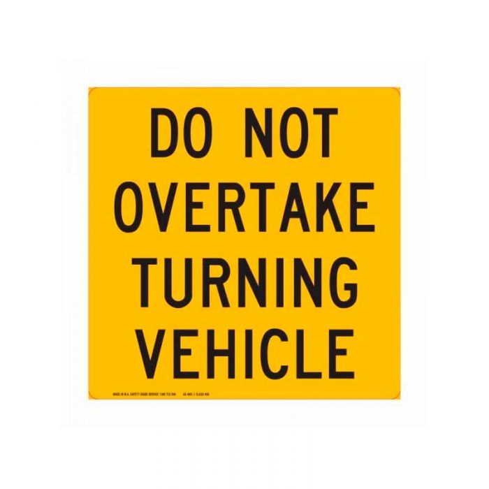 Vehicle Sign - Do Not Overtake Turning Vehicle, 300 x 300mm - Class 400 Reflective Self Adhesive Vinyl