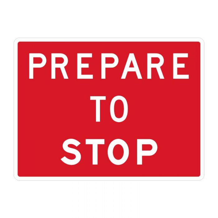 Prepare to Stop Sign, 900 x 600mm
