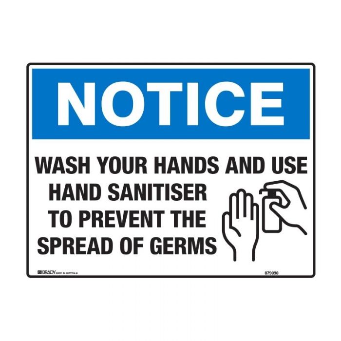 Notice Sign - Wash Your Hands And Use Sanitiser To Prevent The Spread Of Germs