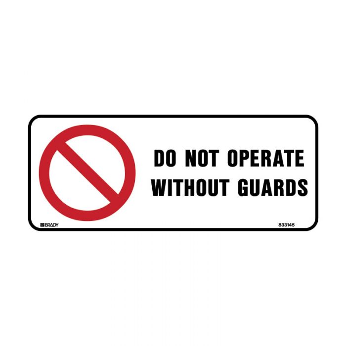 PF834632 Prohibition Sign - Do Not Operate without Guards 