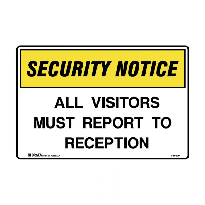 PF840327 Security Notice Sign - All Visitors Must Report To Reception 