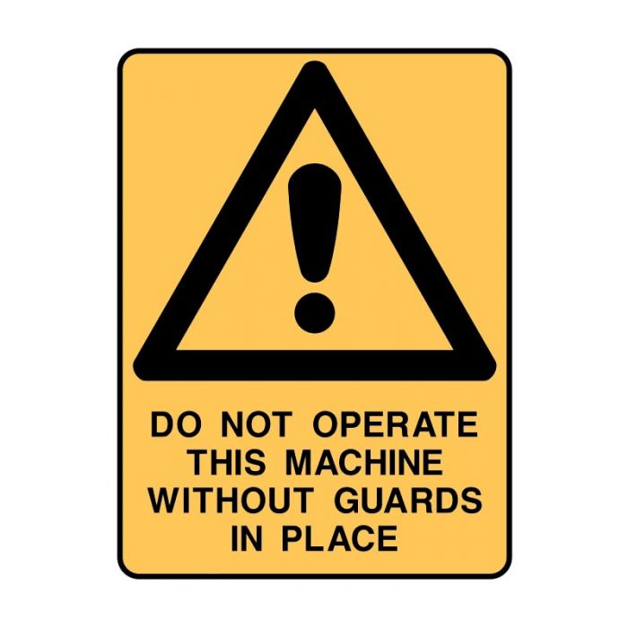 PF840487 Warning Sign - Do Not Operate This Machine Without Guards In Place 
