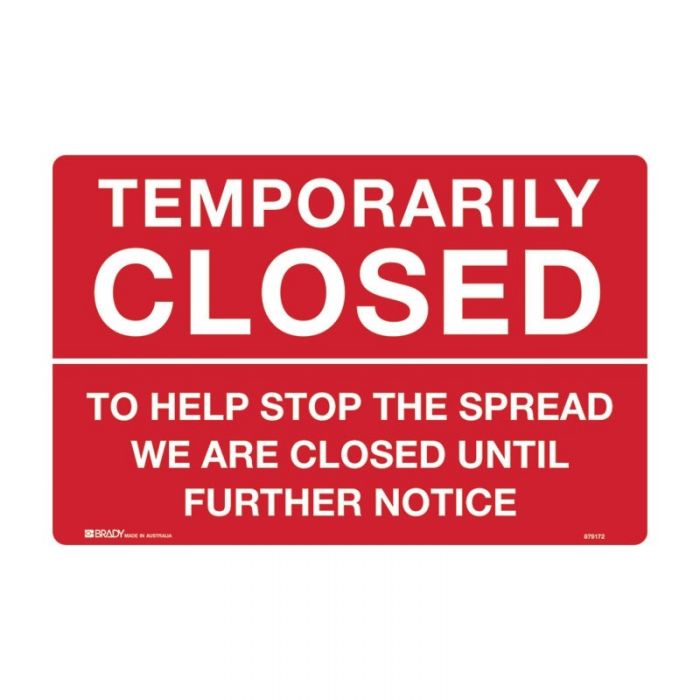 Temporarily Closed Sign - To Help Stop The Spread We Are Closed Until Further Notice, 250 x 180mm SS