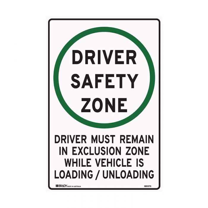 Driver Safety Zone Signs - Driver Must Remain in Exclusion Zone While Vehicle is Loading/Unloading, 300 x 450mm, Metal